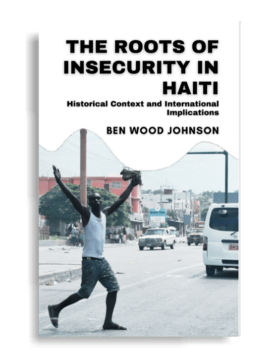 Book Cover: The Roots of Insecurity in Haiti